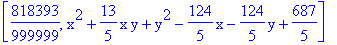 [818393/999999, x^2+13/5*x*y+y^2-124/5*x-124/5*y+687/5]